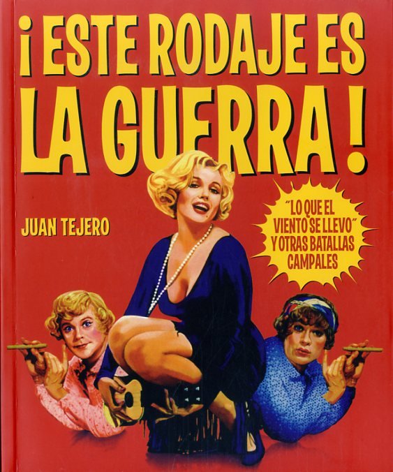 Este rodaje es la guerra | portada del libro
