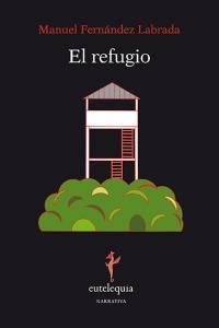 El refugio, de Fernández Labrada, Manuel | portada del libro
