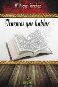 TENEMOS QUE HABLAR, de SáNCHEZ GONZáLEZ | portada del libro