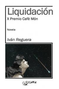LIQUIDACIÓN, de REGUERA PASCUAL, IVÁN | portada del libro