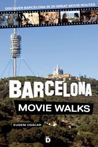 Barcelona Movie Walks, de Osácar Marzal, Eugeni | portada del libro