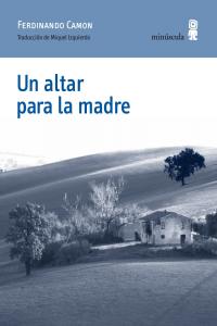 Un altar para la madre, de Camon, Ferdinando | portada del libro