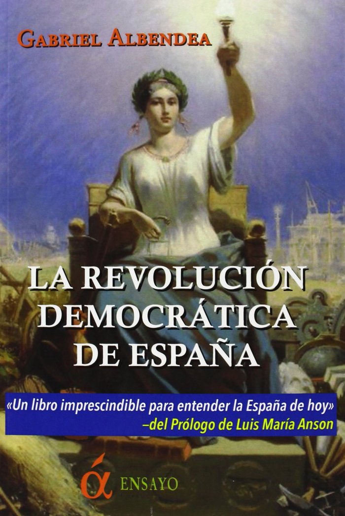 REVOLUCION DEMOCRATICA DE ESPAÑA, LA, de ALBENDEA PABóN | portada del libro