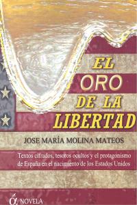 El oro de la libertad, de MOLINA MATEOS | portada del libro