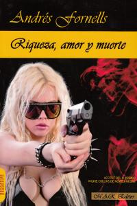 Riqueza, amor y muerte, de Fornells Fallos, Andrés | portada del libro
