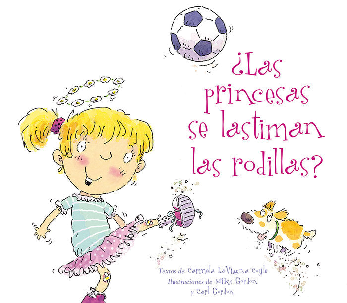 ¿Las princesas se lastiman las rodillas?, de COYLE, CARMELA LAVIGNA | portada del libro