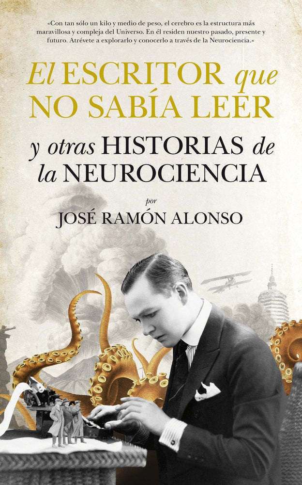 El escritor que no sabía leer y otras historias de Neurociencia, de Alonso Peña, José Ramón | portada del libro