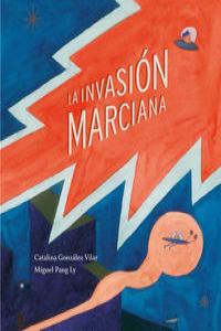 La invasión marciana, de González Vilar, Catalina | portada del libro