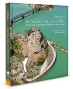 EL SIGLO DE LA PEÑA, 1913-2013, de JAVIER LAFUENTE GONZALEZ | portada del libro