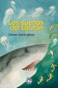 Los sueños del tiburón, de García Iglesias, Carmen | portada del libro