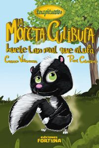 La mofeta Culibufa huele tan mal que atufa, de Villanueva Rivero, Carmen | portada del libro