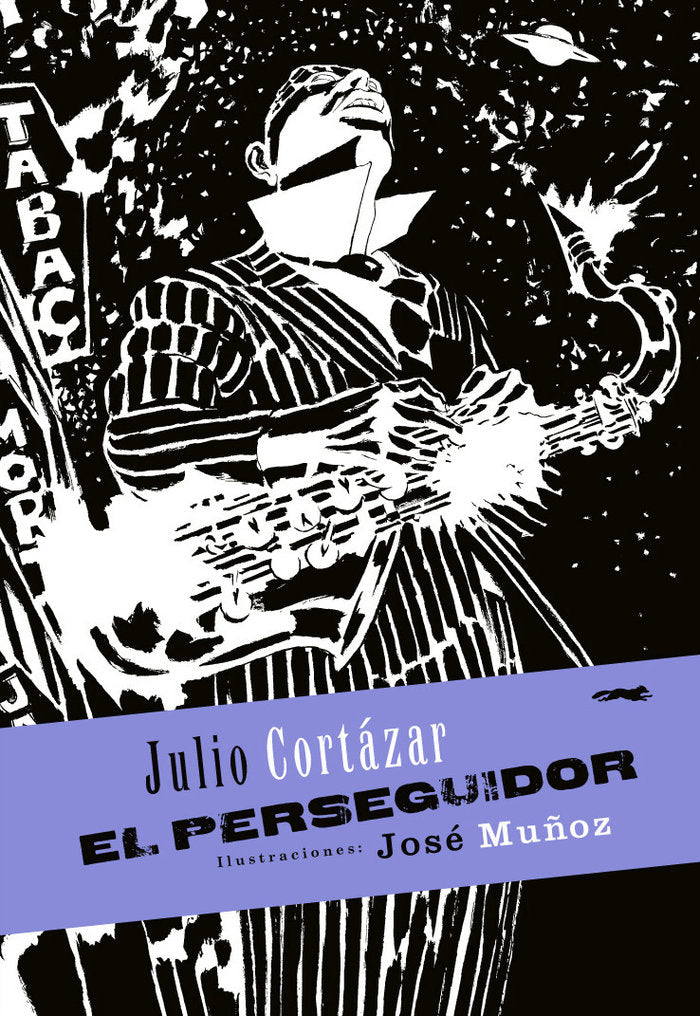 El perseguidor, de CORTAZAR, JULIO | portada del libro