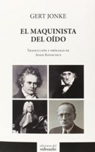 El maquinista del oído, de Jonke, Gert | portada del libro