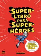 SUPERLIBRO PARA SUPERHÉROES   *, de JASON FORD | portada del libro