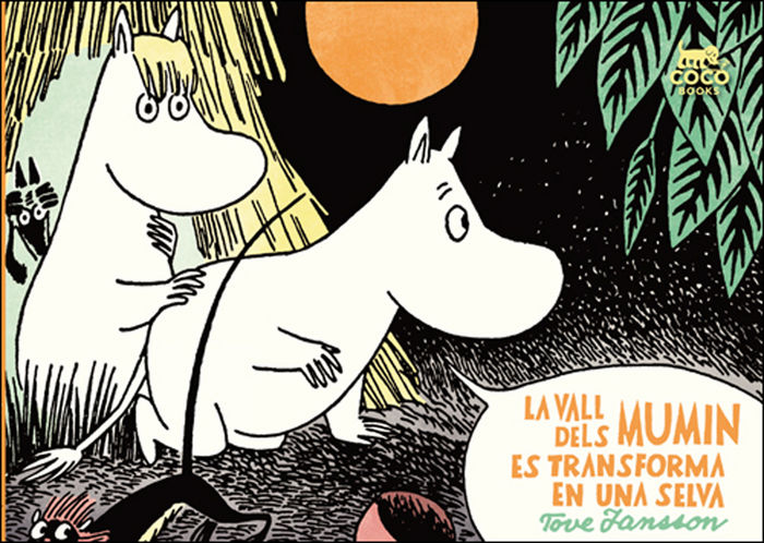 LA VALL DELS MUMIN ES TRANSFORMA EN UNA SELVA, de Jansson, Tove | portada del libro