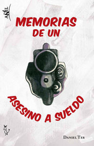 Memorias de un asesino a sueldo., de Lombana Troncoso, Óscar | portada del libro