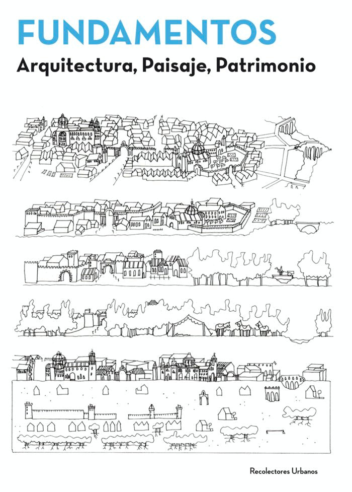 FUNDAMENTOS. Arquitectura, Paisaje, Patrimonio, de Alonso Mallén, Rubén | portada del libro