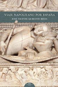Viaje napolitano por España, de Quirante Rives, José Vicente | portada del libro