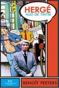 Hergé, hijo de Tintín, de BENOIT PEETERS | portada del libro
