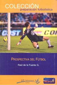 Prospectiva del fútbol, de de la Fuente González | portada del libro