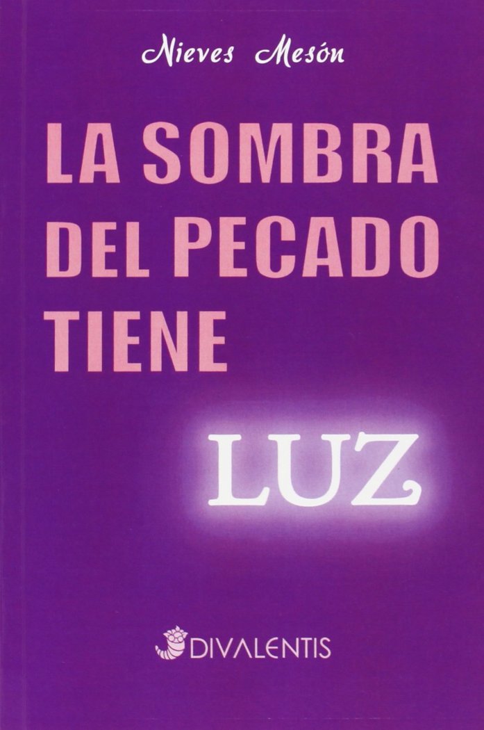 SOMBRA DEL PECADO TIENE LUZ, LA, de MESóN MATA, NIEVES | portada del libro