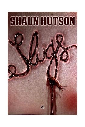 Slugs, de HUTSON, SHAUN | portada del libro