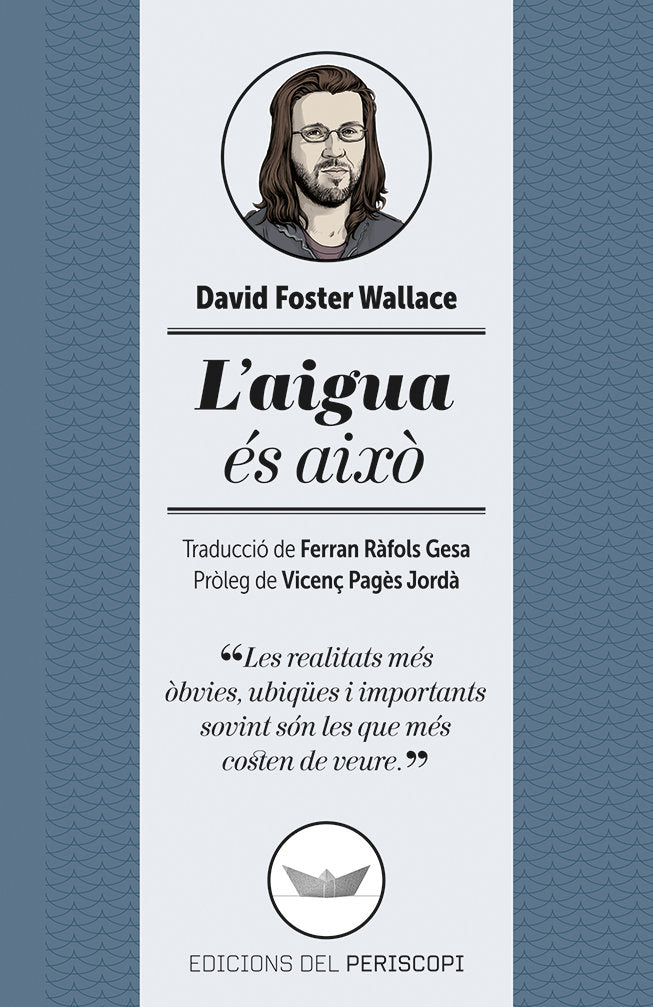 L'AIGUA ES AIXO - CAT 4ｦED, de Foster Wallace | portada del libro