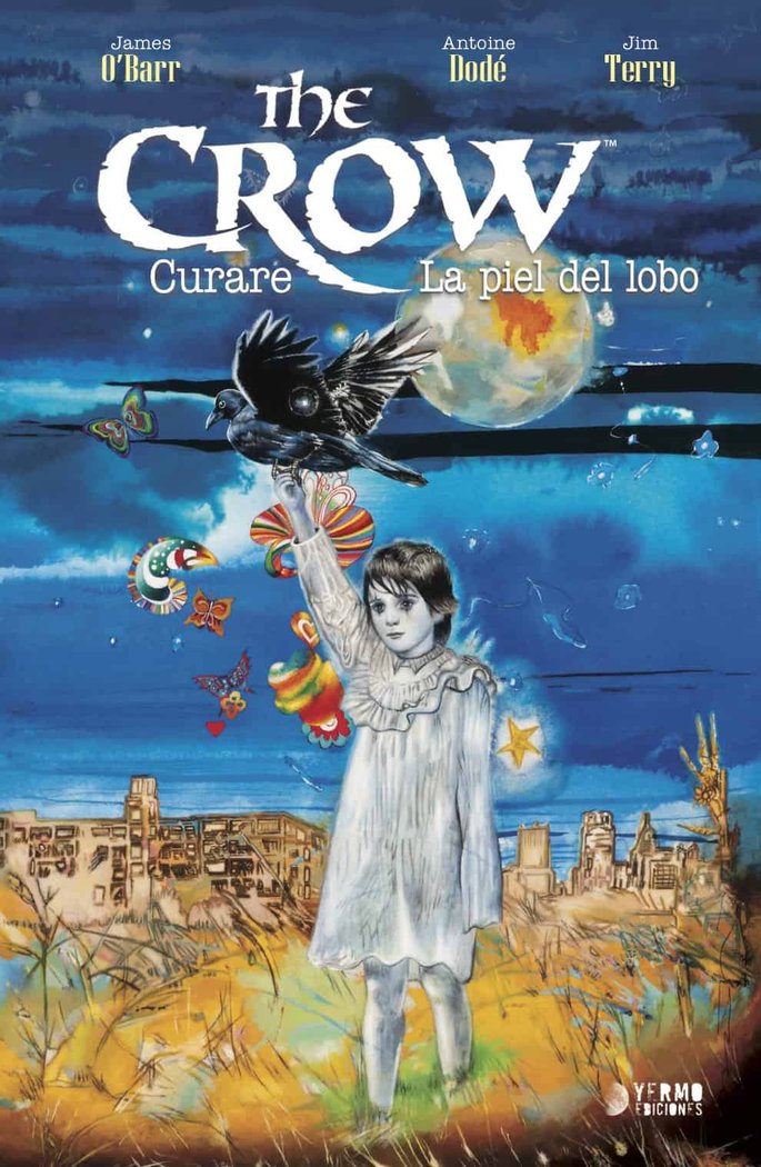 THE CROW: CURARE Y LA PIEL DEL LOBO, de OÆBARR, JAMES | portada del libro
