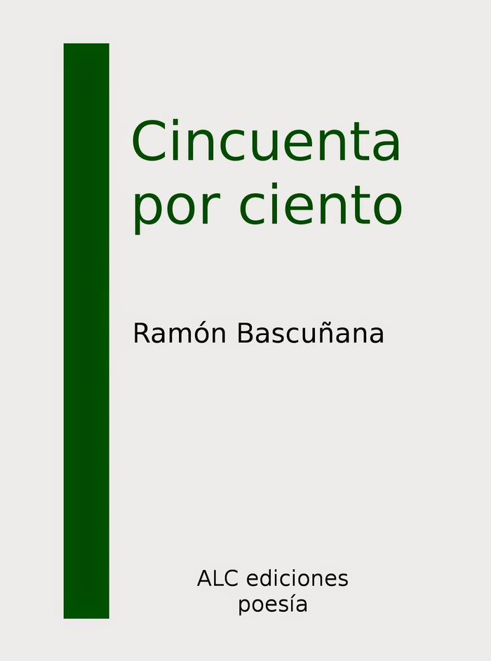 CINCUENTA POR CIENTO, de MOYA BASCUñANA, MANUEL RAMóN | portada del libro