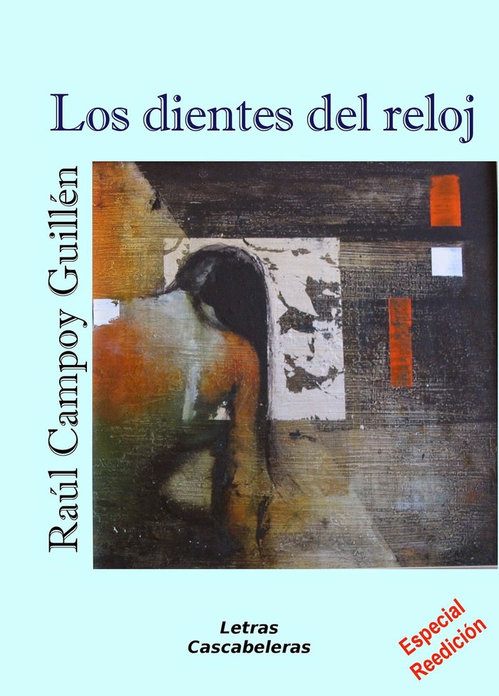 DIENTES DEL RELOJ, LOS, de CAMPOY GUILLEN, RAúL | portada del libro