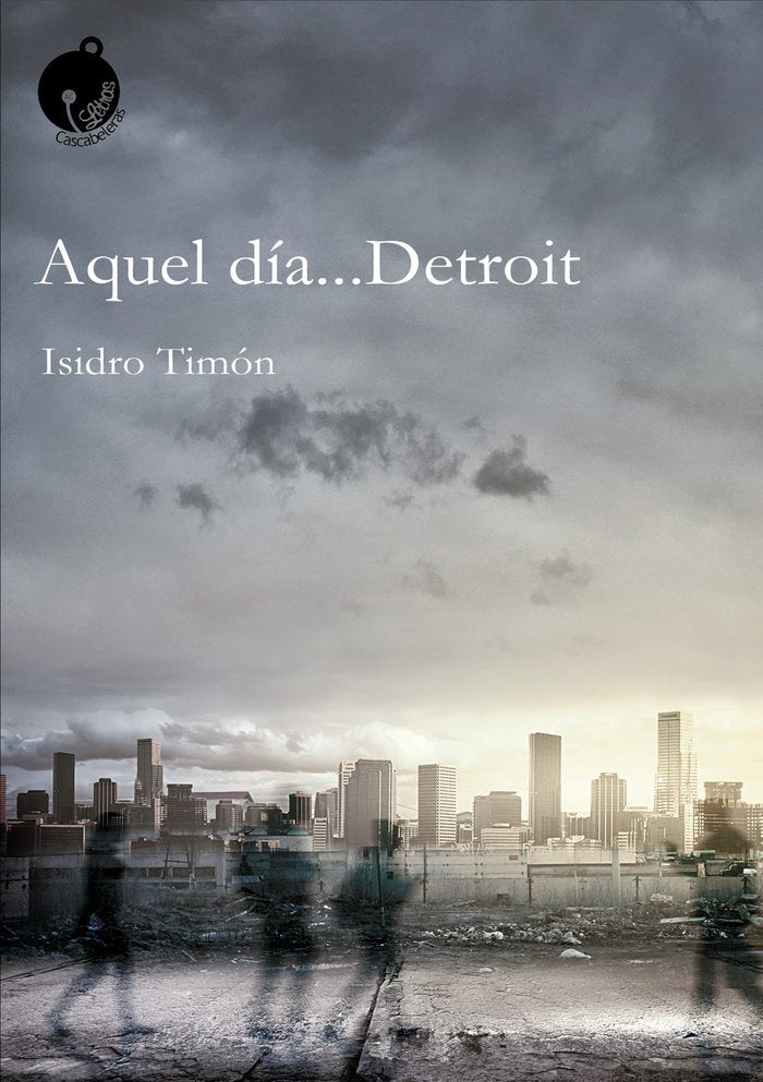Aquel día... Detroit, de Timón Rodríguez, Isidro | portada del libro