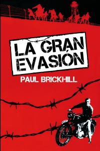 La Gran Evasión, de Brickhill, Paul | portada del libro