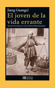 EL JOVEN DE LA VIDA ERRANTE, de JIANG, GUANGCI | portada del libro
