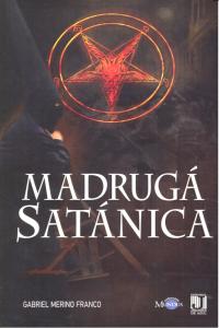 MADRUGA SATANICA, de GABRIEL MERINO FRANCO | portada del libro