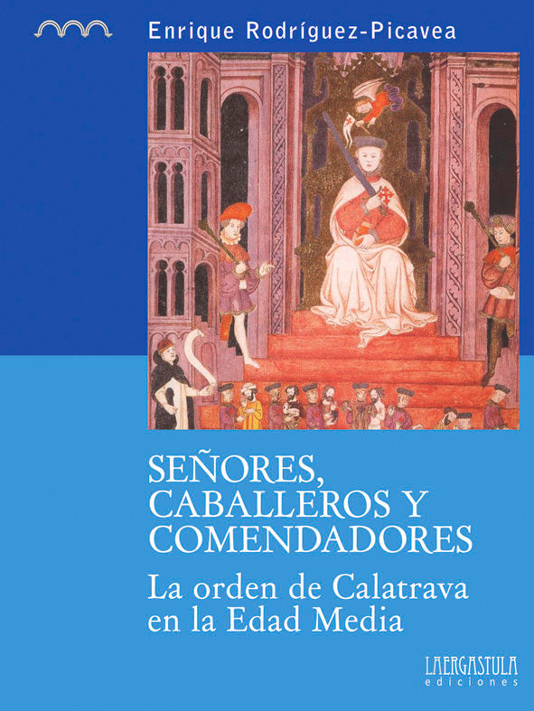 Señores, caballeros y comendadores, de Rodríguez-Picavea Matilla | portada del libro