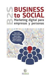 Business to Social. Marketing digital para empresas y personas, de Adán Micó, Pablo | portada del libro