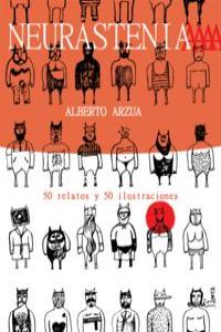 Neurastenia, de ALBERTO ARZUA | portada del libro