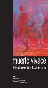 Muerto Vivace, de LASTRE, ROBERTO | portada del libro