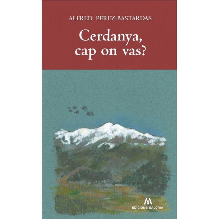 CERDANYA, CAP A ON VAS?, de PEREZ BASTARDAS | portada del libro