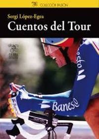 Cuentos del Tour, de LOPEZ-EGEA | portada del libro