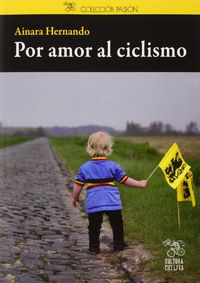 Por amor al ciclismo, de Hernando Nieva | portada del libro