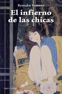 El infierno de las chicas, de Yumeno, Kyusaku | portada del libro