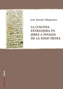 COLONIA EXTRANJERA EN JEREZ FINALES EDAD MEDIA, de MINGORANCE | portada del libro