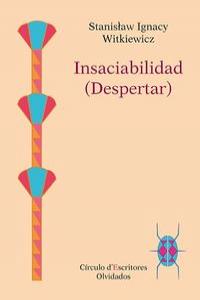 Insaciabilidad, de Witkiewicz, Stanislaw Ignacy | portada del libro