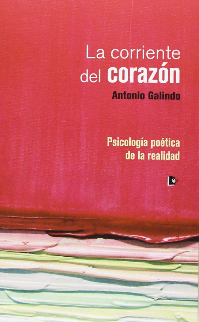 CORRIENTE DEL CORAZON, LA, de GALINDO | portada del libro