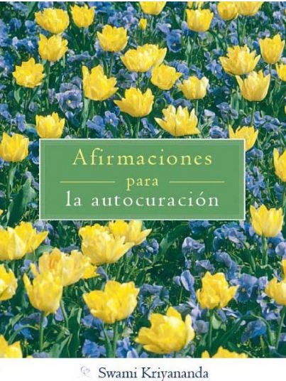 Afirmaciones para la autocuración, de Swami Kriyananda | portada del libro