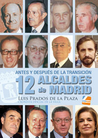 Doce alcaldes de Madrid, de PRADOS DE LA PLAZA | portada del libro