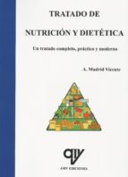 TRATADO DE NUTRICION Y DIETETICA: UN TRATADO COMPLETO, PRACTICO Y MODERNO, de Antonio Madrid Vicente | portada del libro