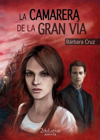 NOV01. LA CAMARERA DE LA GRAN VIA (NOVELA), de CRUZ | portada del libro