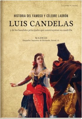 HISTORIA DEL FAMOSO Y CéLEBRE LADRóN LUIS CANDELAS, de AA.VV. | portada del libro